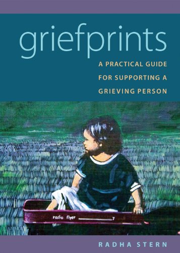 GRIEFPRINTS: A Practical Guide For Supporting a Grieving Person