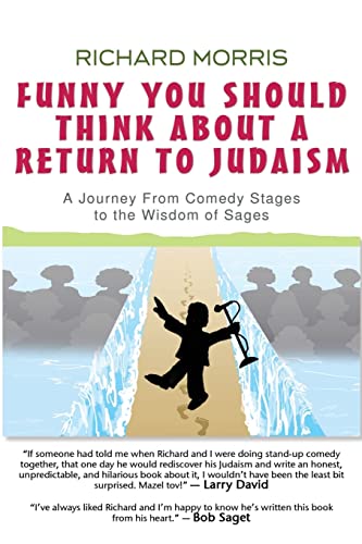 Stock image for Funny You Should Think About a Return to Judaism: A Journey From Comedy Stages to the Wisdom of Sages for sale by Lucky's Textbooks