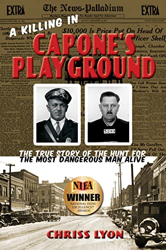 Stock image for A Killing in Capone's Playground: The True Story of the Hunt for the Most Dangerous Man Alive for sale by AwesomeBooks