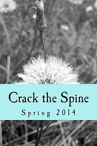 Stock image for Crack the Spine Spring 2014 for sale by Eat My Words Books