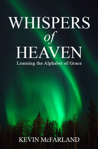 9780988980006: WHISPERS OF HEAVEN: Learning the Alphabet of Grace