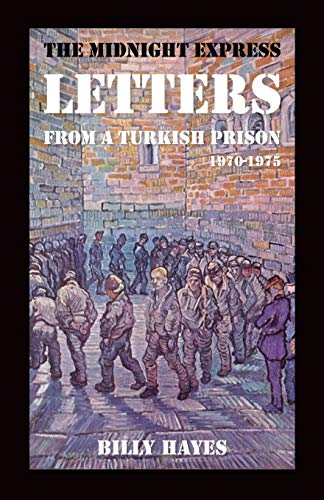 Stock image for The Midnight Express Letters: From a Turkish Prison 1970-1975 for sale by ThriftBooks-Atlanta