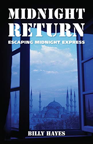 Imagen de archivo de Midnight Return: Escaping Midnight Express a la venta por ThriftBooks-Dallas