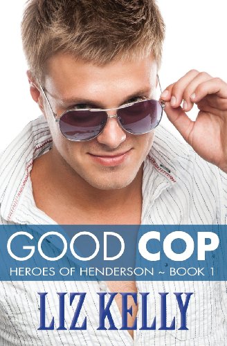 Beispielbild fr Good Cop: Heroes of Henderson ~ Book 1 (Volume 1) zum Verkauf von Wonder Book