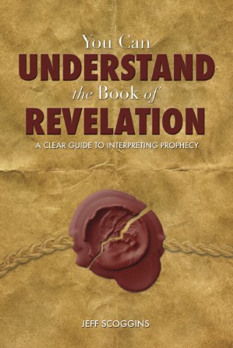 Beispielbild fr You Can Understand the Book of Revelation: A Clear Guide to Interpreting Prophecy zum Verkauf von St Vincent de Paul of Lane County
