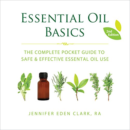 Stock image for Essential Oil Basics: The Complete Pocket Guide to Safe & Effective Essential Oil Use for sale by GF Books, Inc.