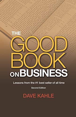 Imagen de archivo de The Good Book on Business: Lessons from the #1 best seller of all time a la venta por HPB Inc.