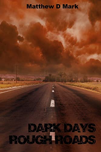 Beispielbild fr Dark Days Rough Roads zum Verkauf von HPB Inc.