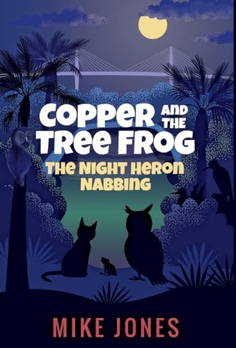 Imagen de archivo de Copper and the Tree Frog : The Night Heron Nabbing a la venta por Better World Books