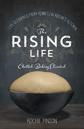 Stock image for The Rising Life: Challah Baking. Elevated. for sale by ThriftBooks-Dallas