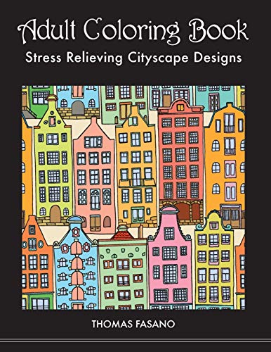 Stock image for Adult Coloring Book: Stress Relieving Cityscape Designs for sale by GF Books, Inc.