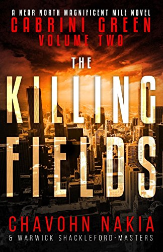 Stock image for Cabrini Green Volume Two: The Killing Fields (The Near North Magnificent Miles Series) for sale by Lucky's Textbooks