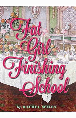 Imagen de archivo de Fat Girl Finishing School a la venta por Half Price Books Inc.