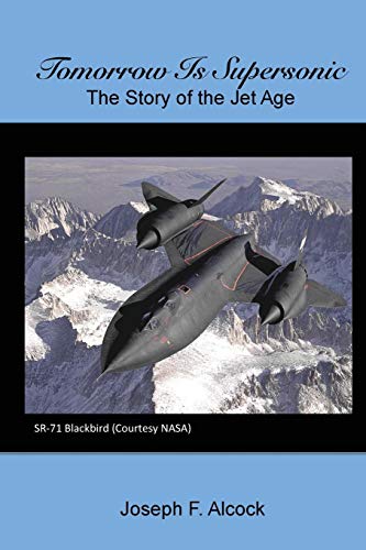 Stock image for Tomorrow Is Supersonic: The Story of the Jet Age for sale by ThriftBooks-Atlanta