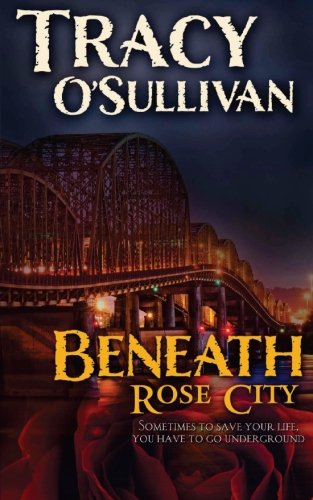 Stock image for Beneath Rose City for sale by Revaluation Books