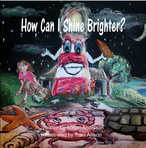 How Can I Shine Brighter? (The Discover Series) (9780989025805) by Susan Anderson