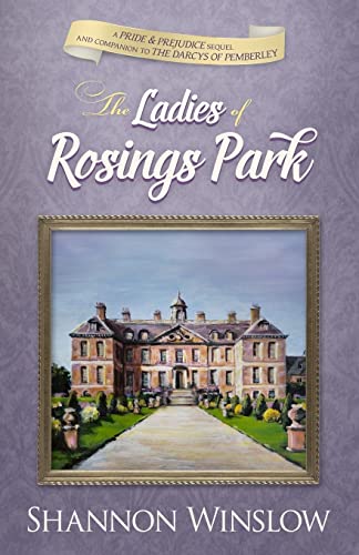 Stock image for The Ladies of Rosings Park: A Pride and Prejudice Sequel and Companion to the Darcys of Pemberley (Paperback or Softback) for sale by BargainBookStores