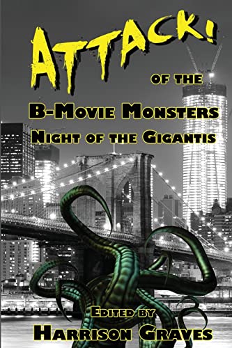 Beispielbild fr ATTACK! of the B-Movie Monsters: Night of the Gigantis zum Verkauf von Lucky's Textbooks