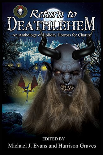 Beispielbild fr Return to Deathlehem: An Anthology of Holiday Horrors for Charity zum Verkauf von Lucky's Textbooks