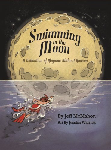Stock image for Swimming to the Moon / A Collection of Rhymes Without Reason for sale by suffolkbooks