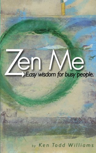 Imagen de archivo de Zen Me: Easy Wisdom for Busy People a la venta por Lucky's Textbooks