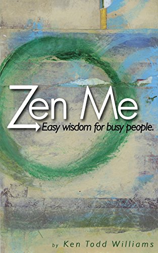 Stock image for Zen Me: Easy Wisdom for Busy People for sale by Lucky's Textbooks