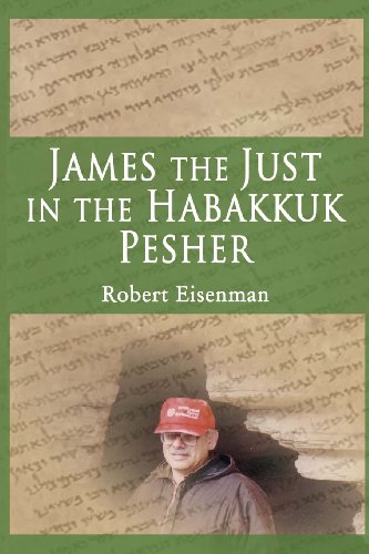 James the Just in the Habakkuk Pesher (9780989029308) by Eisenman, Robert