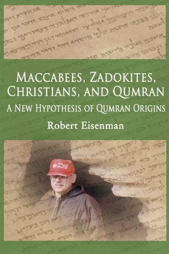 Beispielbild fr Maccabees, Zadokites, Christians, and Qumran: A New Hypothesis of Qumran Origins zum Verkauf von SecondSale