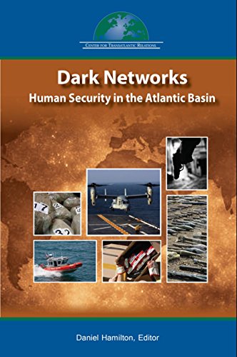 Stock image for "Dark Networks" in the Atlantic Basin: Emerging Trends and Implications for Human Security for sale by BOOKWEST