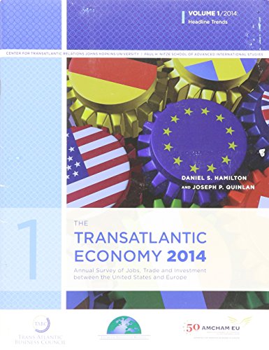 9780989029421: The Transatlantic Economy 2014: Annual Survey of Jobs, Trade and Investment Between the United States and Europe
