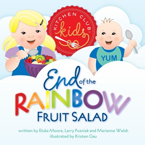 Imagen de archivo de End of the Rainbow Fruit Salad (Kitchen Club Kids) a la venta por SecondSale