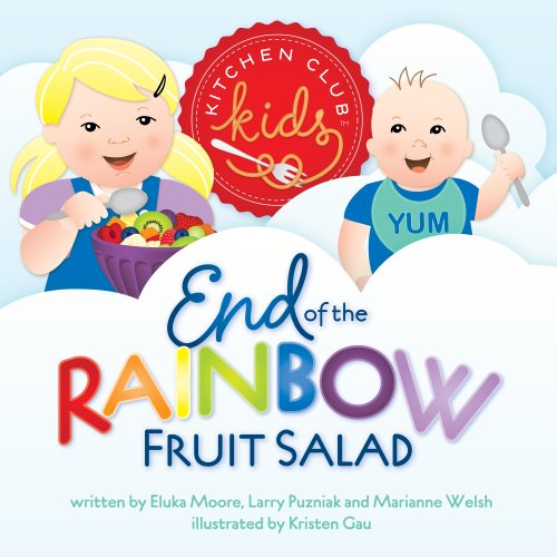 Stock image for End of the Rainbow Fruit Salad (Kitchen Club Kids) for sale by SecondSale