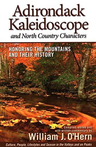 Beispielbild fr Adirondack Kaleidoscope and North Country Characters : Honoring the Mountains and Their History zum Verkauf von Better World Books