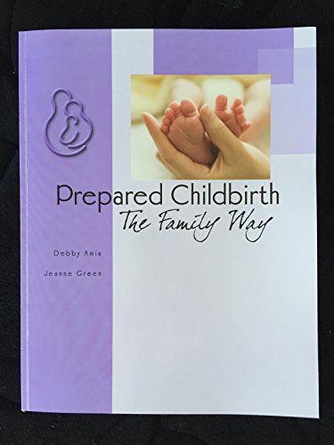 Beispielbild fr Prepared Childbirth: The Family Way zum Verkauf von SecondSale