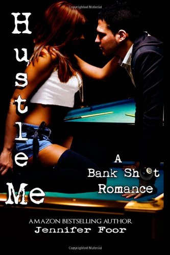 Beispielbild fr Hustle Me (A Bank Shot Romance): Bank Shot Romance: Volume 1 zum Verkauf von AwesomeBooks