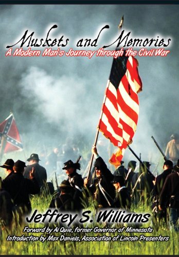 Beispielbild fr Muskets and Memories: A Modern Man's Journey Through the Civil War zum Verkauf von Robinson Street Books, IOBA