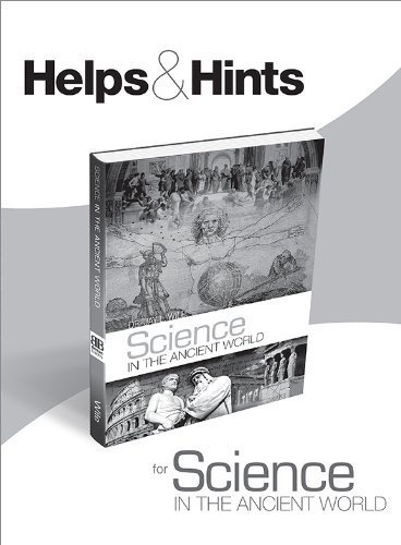 Stock image for Science in the Ancient World by Jay Wile: Hints and Helps (Teacher's Guide) by Dr. Jay L. Wile (2014) Paperback for sale by HPB Inc.