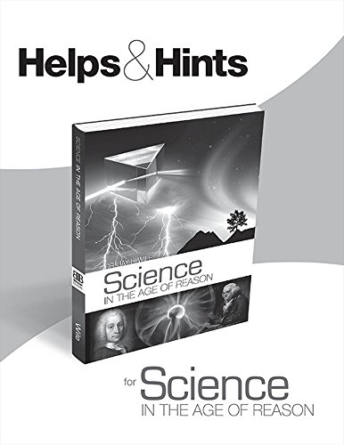 Beispielbild fr Science in the Age of Reason by Jay Wile: Hints and Helps (Teacher's Guide) zum Verkauf von ThriftBooks-Dallas