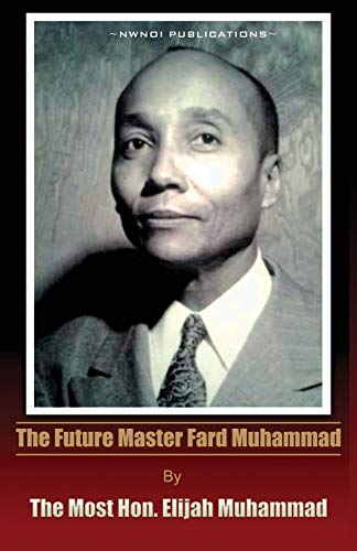 9780989042505: The Future Master Fard