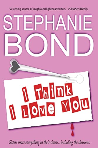 9780989042918: I Think I Love You (a humorous romantic mystery)