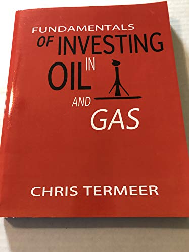 9780989043410: Fundamentals of Investing in Oil and Gas