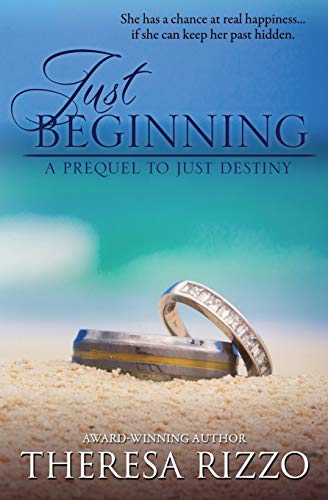 Stock image for Just Beginning: A Prequel to Just Destiny for sale by WorldofBooks