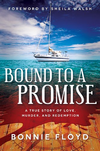 Imagen de archivo de Bound to a Promise: A True Story of Love, Murder and Redemption a la venta por Orion Tech