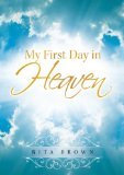 Imagen de archivo de My First Day in Heaven a la venta por Half Price Books Inc.