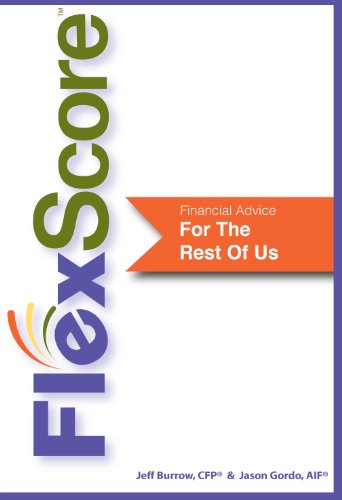 Stock image for FlexScore : Financial Advice for the Rest of Us for sale by Better World Books