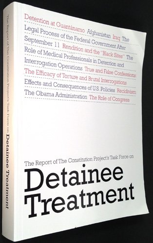 The Report of The Constitution Project's Task Force on Detainee Treatment