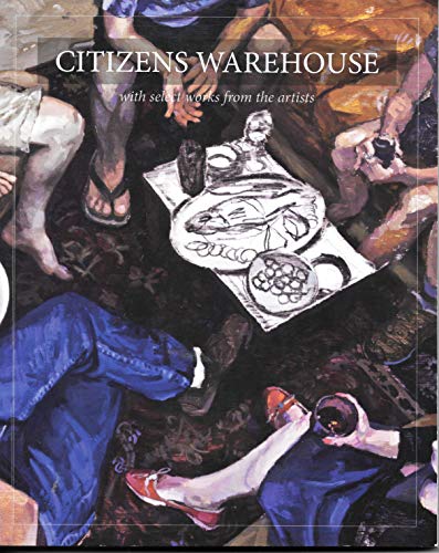 9780989062800: Citizens Warehouse with select works from the artists