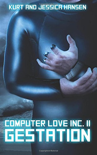 Beispielbild fr Computer Love Inc. II:: Gestation: Volume 2 zum Verkauf von Revaluation Books