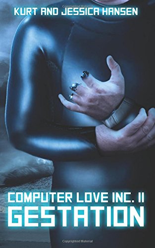 9780989068338: Computer Love Inc. II:: Gestation