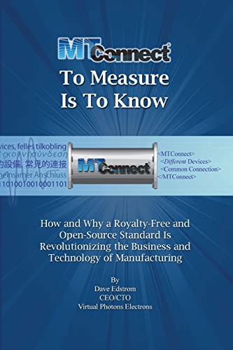 9780989074209: MTConnect To Measure Is To Know